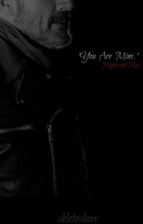 'You are mine' « Negan x Rick by HXLLISHWITCH