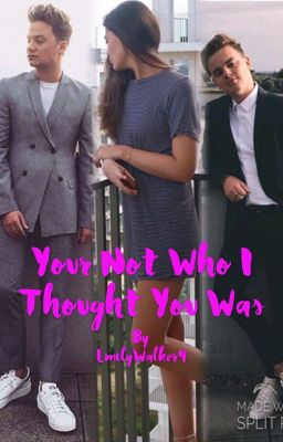 Your Not Who I Thought You Was  (A Conor Maynard Fan Fic) cover