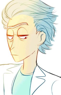 Rick Sanchez x Reader - [Rick and Morty Fanfic]  DISCONTINUED cover