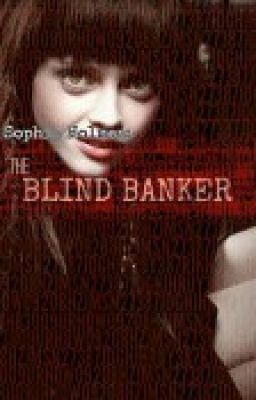 Sophia Holmes and the Blind Banker (Sherlock's Daughter Fanfic) *Completed* cover