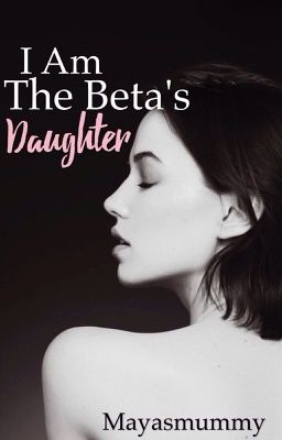 I'm the betas daughter   cover