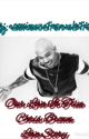 Our Love Is True (Chris Brown Love Story) by cookiemnsterambition