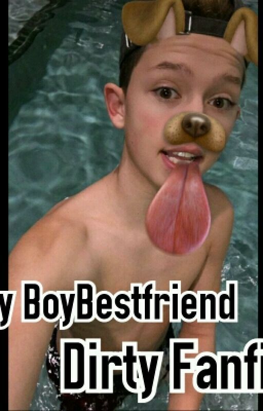 My BoyBestfriend || Dirty Fanfic || Jacob Sartorius by miasartorius23