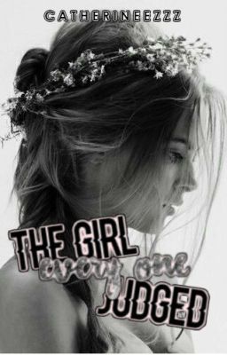 The Girl Every one Judged || book one cover