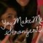 YouMakeMeStronger12