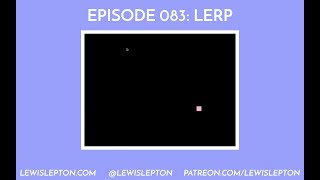 Episode 083 - lerp