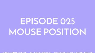 Episode 025 - mouse position