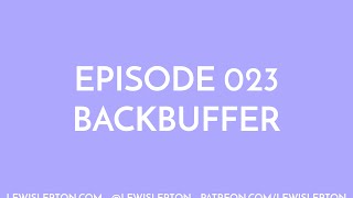 Episode 023 - backbuffer