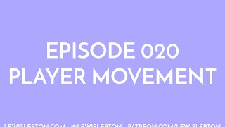 Episode 020 - player movement