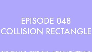 Episode 048 - collision rectangle