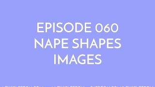 Episode 060 - nape shapes images