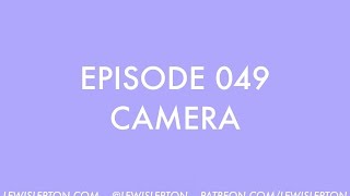 Episode 049 - camera