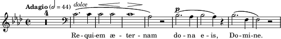 \relative c'' { \clef treble \autoBeamOff \dynamicUp \key f \minor \time 2/2  \tempo "Adagio" 2 = 44 \set melismaBusyProperties = #'()
\set Score.skipBars = ##t R1*4 \clef bass c,2.(^\markup { \italic "dolce" } c4 | c2\< c | c1\> | aes2\!) r | bes2.\p( aes4 | bes2 aes4) r | bes2.( f4 | f2) r | } 
\addlyrics { Re -- qui -- em  æ -- ter -- nam do -- na e -- is, Do -- mi -- ne. } 
