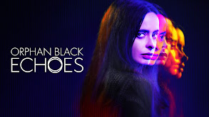 Orphan Black: Echoes thumbnail