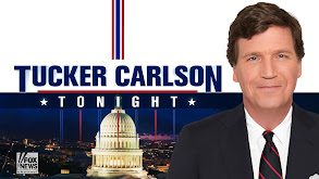 Tucker Carlson Tonight thumbnail