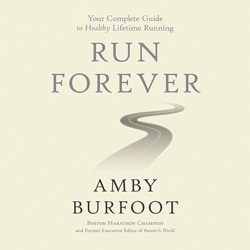 Run Forever Audiobook By Amby Burfoot cover art