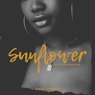 Sunflower Audiobook By Aricka Alexander cover art