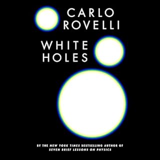 White Holes Audiolibro Por Carlo Rovelli arte de portada