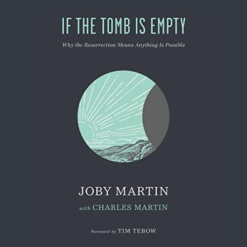 If the Tomb Is Empty Audiolibro Por Joby Martin, Charles Martin - contributor, Tim Tebow - foreword arte de portada