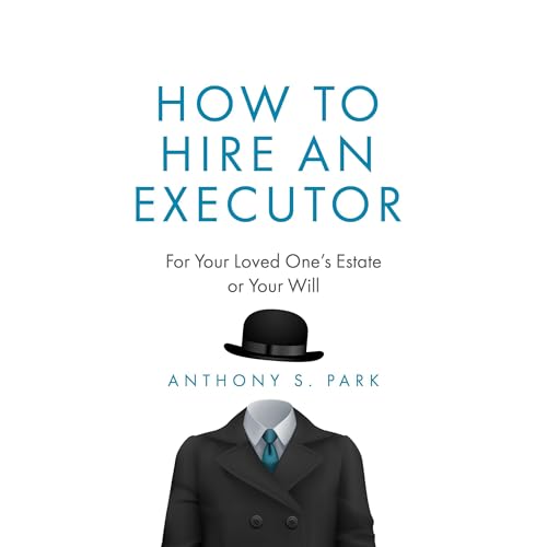 How to Hire an Executor Audiolibro Por Anthony S. Park arte de portada