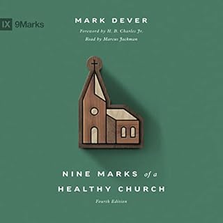 Nine Marks of a Healthy Church (4th edition) Audiobook By Mark Dever, H. B. Charles cover art