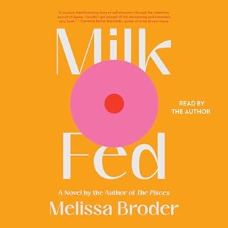 Milk Fed Audiobook By Melissa Broder cover art