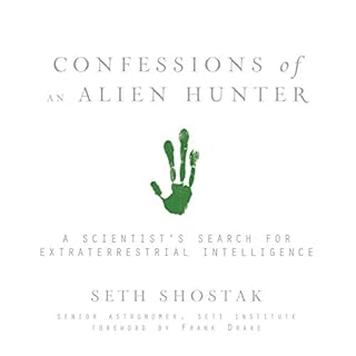 Confessions of an Alien Hunter Audiobook By Seth Shostak cover art