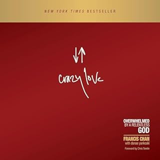 Crazy Love Audiolibro Por Francis Chan arte de portada