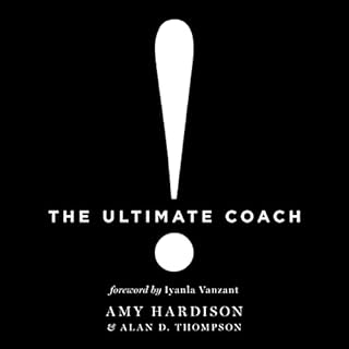 The Ultimate Coach Audiobook By Amy Hardison, Alan D. Thompson cover art