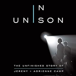 In Unison Audiobook By Jeremy Camp, Adrienne Camp, Amanda Hope Haley cover art