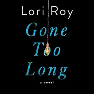 Gone Too Long Audiolibro Por Lori Roy arte de portada