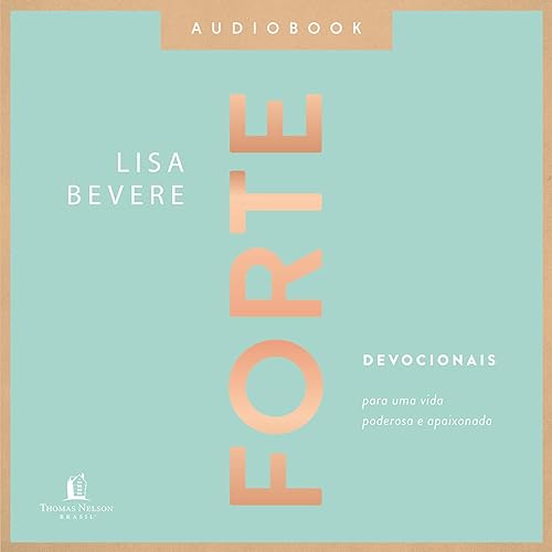 Forte Audiolibro Por Lisa Bevere, Talita Nunes - tradução arte de portada