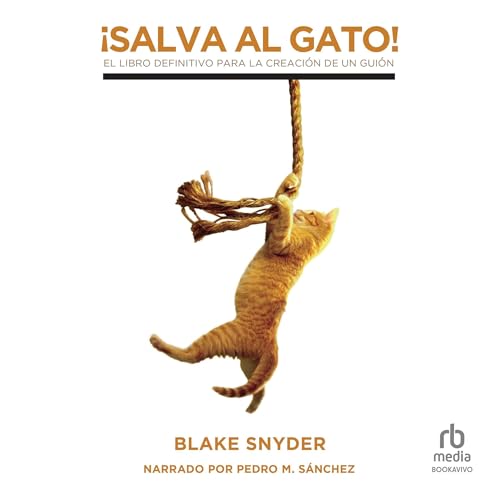 ¡Salva al gato! [Save the Cat!] Audiolibro Por Blake Snyder arte de portada