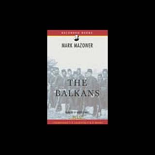 The Balkans [Modern Library Chronicles] Audiobook By Mark Mazower cover art