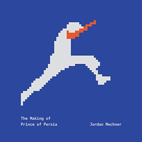 The Making of Prince of Persia Audiobook By Jordan Mechner cover art