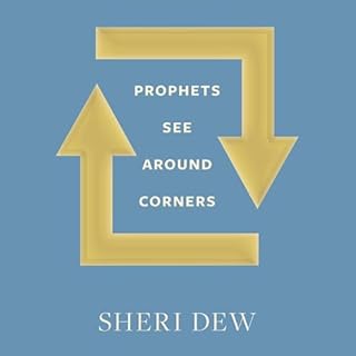 Prophets See Around Corners Audiobook By Sheri Dew cover art