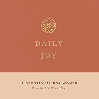 Daily Joy Audiobook By Lydia Brownback, Lauren Chandler, Elyse M. Fitzpatrick, Gloria Furman, Kristyn Getty, Nancy Guthrie, T