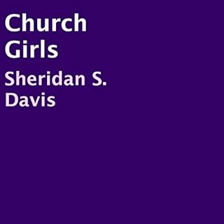 Church Girls: A Novel Audiobook By Sheridan S. Davis cover art