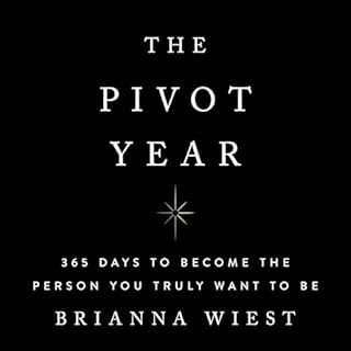 The Pivot Year Audiobook By Brianna Wiest cover art