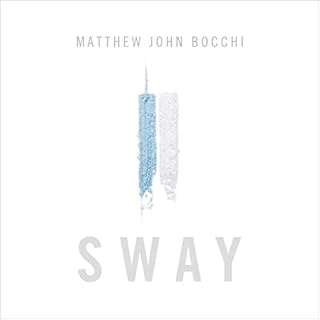 Sway Audiobook By Matthew John Bocchi cover art