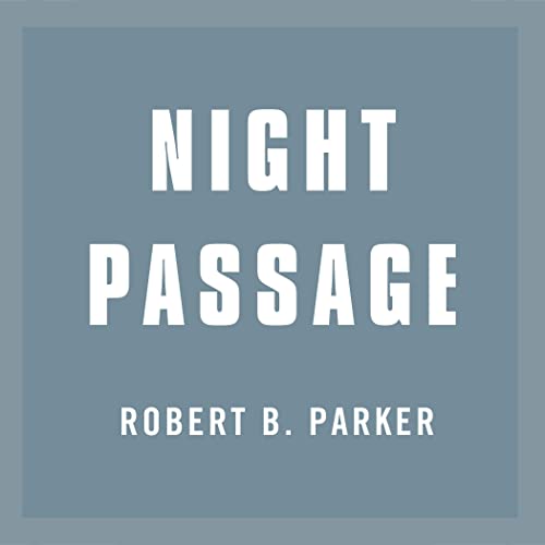 Night Passage Audiobook By Robert B. Parker cover art