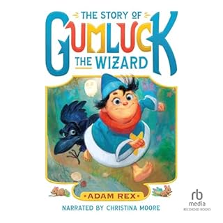 The Story of Gumluck the Wizard, Book One Audiolibro Por Adam Rex arte de portada