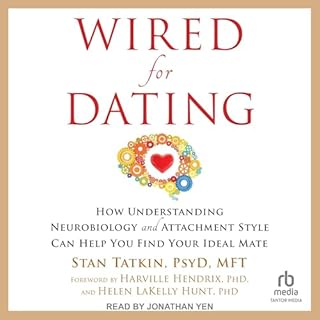 Wired for Dating Audiobook By Stan Tatkin PsyD MFT cover art