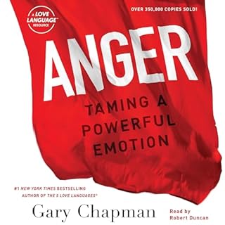 Anger: Taming a Powerful Emotion Audiobook By Gary Chapman cover art