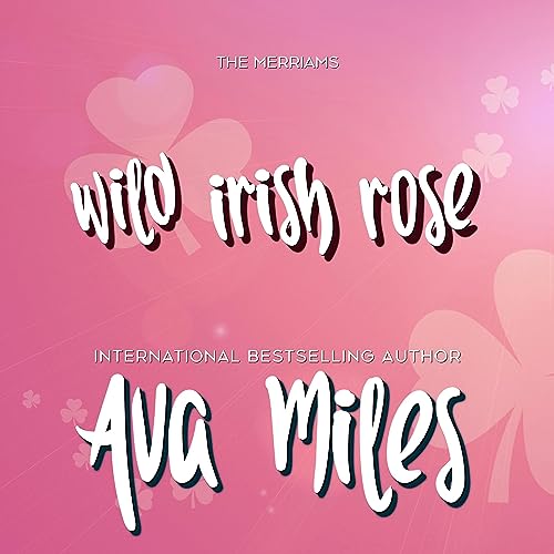 Wild Irish Rose Audiobook By Ava Miles cover art