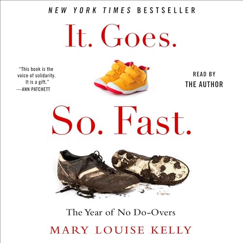 It. Goes. So. Fast. Audiobook By Mary Louise Kelly cover art