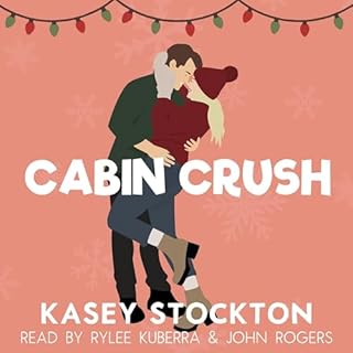 Cabin Crush Audiobook By Kasey Stockton cover art