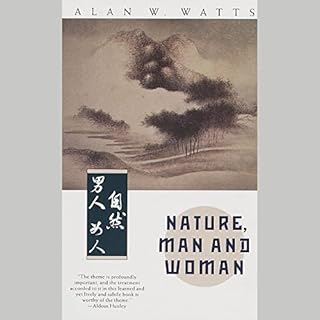 Nature, Man and Woman Audiobook By Alan Watts cover art