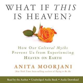 What If This Is Heaven? Audiolibro Por Anita Moorjani arte de portada