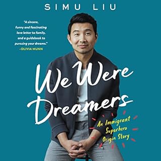 We Were Dreamers Audiolibro Por Simu Liu arte de portada